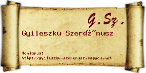 Gyileszku Szerénusz névjegykártya